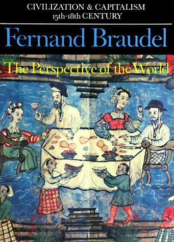 Fernand Braudel: Civilization and capitalism, 15th-18th century (1992, University of California Press)