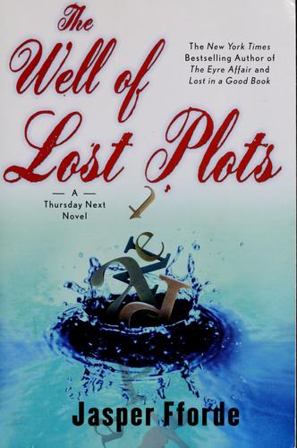 Jasper Fforde: Thursday Next in Well of Lost Plots (2004, Viking)