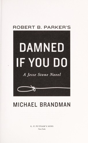 Michael Brandman: Robert B. Parker's Damned if you do (2013)