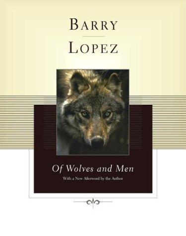 Barry Lopez: Of Wolves and Men (Hardcover, Scribner)