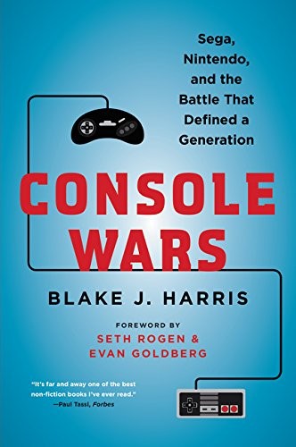 Blake J. Harris: Console Wars (Paperback, 2015, Dey Street Books)