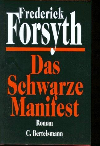 Frederick Forsyth: Das Schwarze Manifest (German language, 1996, C. Bertelsmann Verlag)