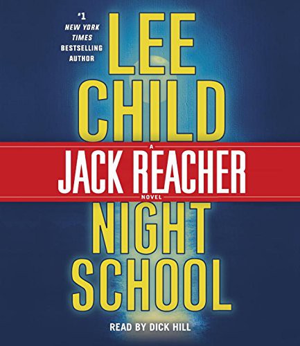 Dick Hill, Lee Child: Night School (AudiobookFormat, 2016, Random House Audio)