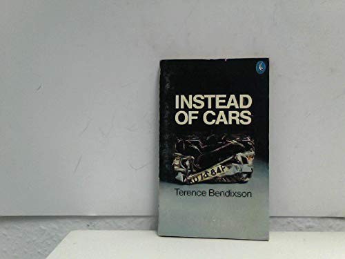 Terence Bendixson: Instead of cars (1977, Penguin)