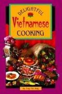 Eng Tie Ang: Delightful Vietnamese cooking (1996, Ambrosia Publications)