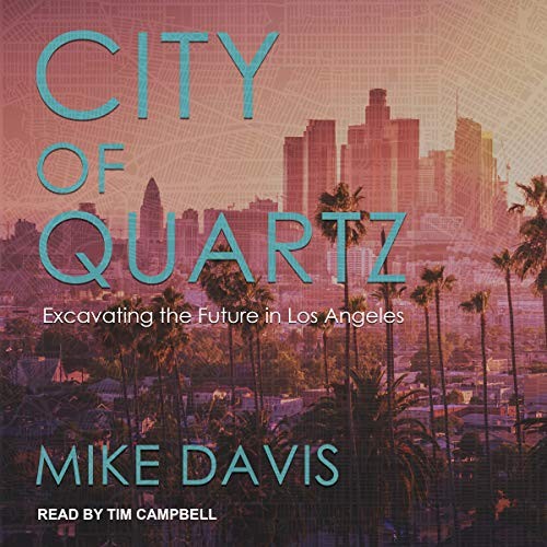 Mike Davis: City of Quartz (AudiobookFormat, Tantor and Blackstone Publishing)