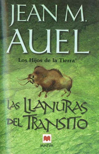 Jean M. Auel: Las llanuras del tránsito (Spanish language, 2006, Maeva)