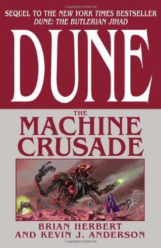 Kevin J. Anderson, Brian Herbert: The Machine Crusade (Legends of Dune, #2) (2003, Tor)
