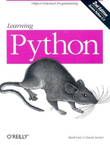 Mark Lutz, David Ascher: Learning Python, Second Edition (2003, O'Reilly Media, Inc.)