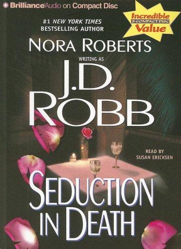 Nora Roberts: Seduction in Death (In Death) (AudiobookFormat, 2007, Brilliance Audio on CD Value Priced)