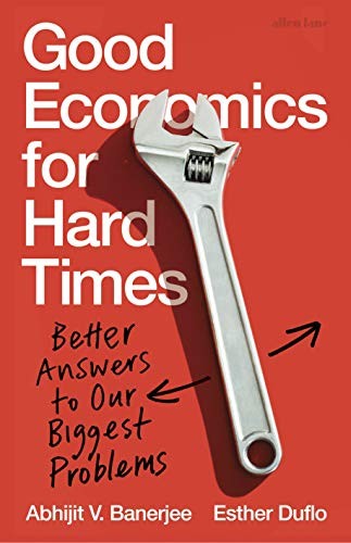 Abhijit Banerjee: Good Economics, Bad Economics (Hardcover, Allen Lane)