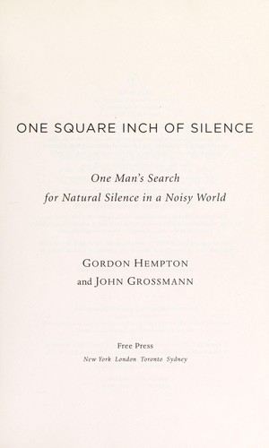 Gordon Hempton: One square inch of silence (2009, Free Press)