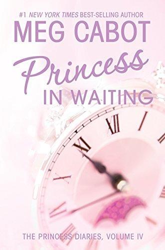 Meg Cabot: The Princess Diaries, Volume IV: Princess in Waiting