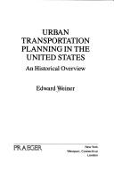 Edward Weiner: Urban Transportation Plan US (Paperback, 1987, Praeger Paperback, ABC-CLIO, LLC)