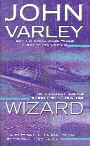 John Varley, John Varley: Wizard (1987, Ace)