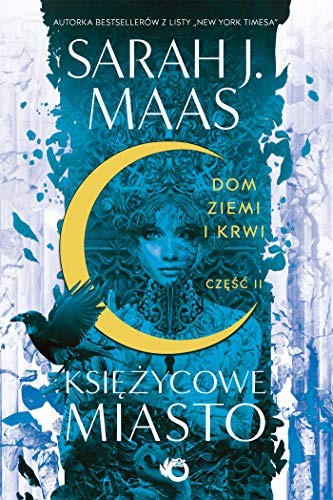 Sarah J. Maas: Ksiezycowe miasto (Paperback, 2020, W.A.B. / GW Foksal)