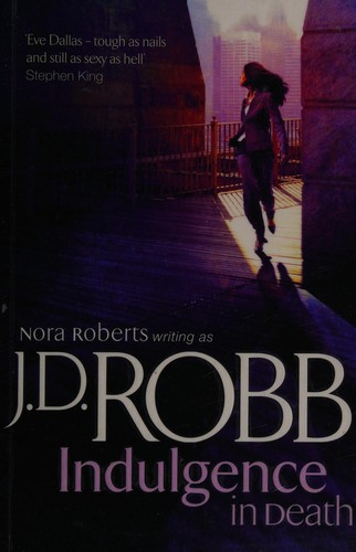 Nora Roberts: Indulgence in death (Hot Speed Reads) (2010, Piatkus)