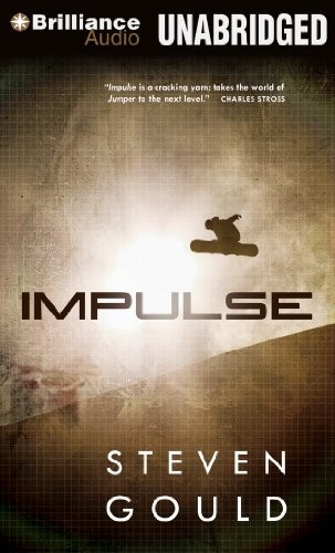 Steven Gould: Impulse (AudiobookFormat, Brilliance Audio)