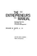 White, Richard M.: The entrepreneur's manual (1977, Chilton Book Co.)