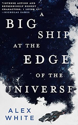 Alex White: A big ship at the edge of the universe (EBook, Orbit)