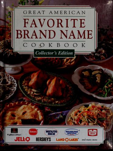 Great American favorite brand name cookbook (Hardcover, 1993, Publications International, Pub Intl)