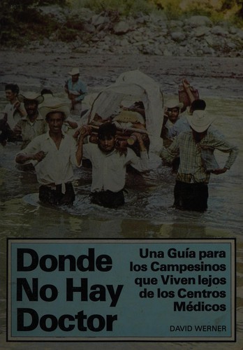 David Werner: Donde no hay doctor (Spanish language, 1980, Editorial Pax México)