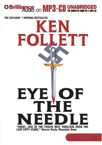 Ken Follett, Eric Lincoln: Eye of the Needle (AudiobookFormat, 2004, Brand: Brilliance Audio on MP3-CD, Brilliance Audio)