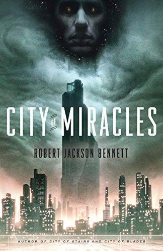 Robert Jackson Bennett: City of Miracles (The Divine Cities, #3) (2017)