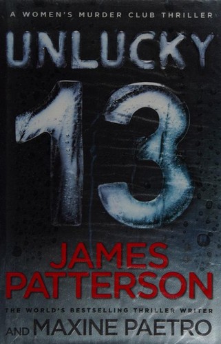 James Patterson, Maxine Paetro: Unlucky 13 (2014, Century)