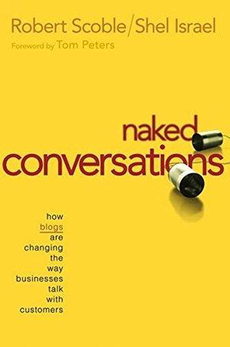 Robert Scoble: Naked Conversations (2006)