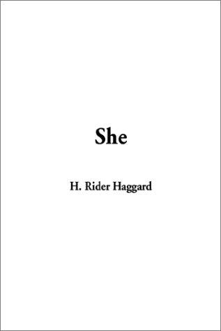 Henry Rider Haggard: She (Hardcover, 2002, IndyPublish.com)