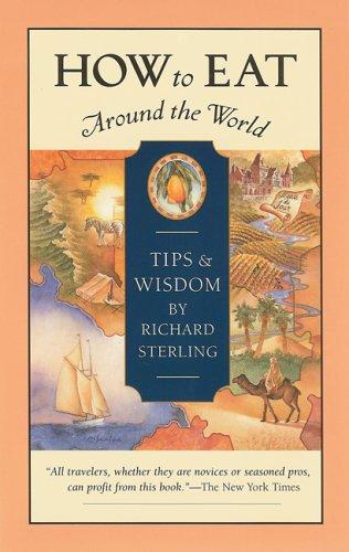 Sterling, Richard: How to eat around the world (2005, Travelers' Tales)