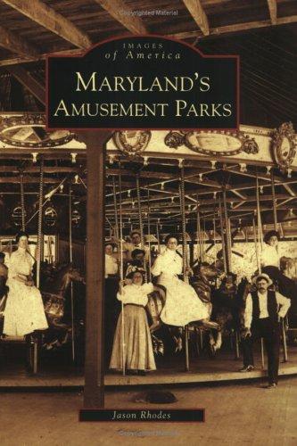 Jason Rhodes: Maryland's amusement parks (2005, Arcadia Pub.)