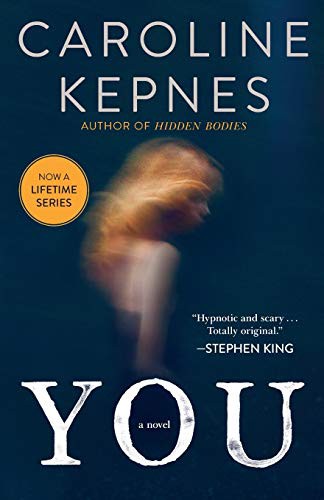 Caroline Kepnes, Caroline Kepnes: You (Paperback, Atria/Emily Bestler Books)