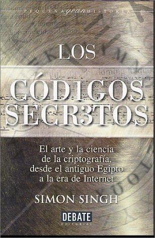 Simon Singh: Los códigos secretos (Hardcover, Spanish language, 2000, Debate)