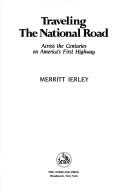 Merritt Ierley: Traveling the National Road (1990, Overlook Press)