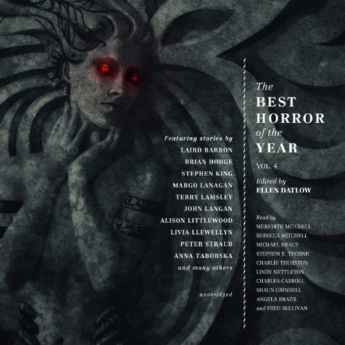 Ellen Datlow, Ellen Datlow and various authors: The Best Horror of the Year, Volume 4 (AudiobookFormat, 2014, Blackstone Audio, Blackstone Audiobooks)