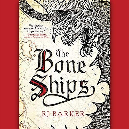 RJ Barker: The Bone Ships (AudiobookFormat, 2019, Hachette B and Blackstone Publishing)