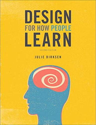 Julie Dirksen: Design for How People Learn (Paperback, 2015, Pearson New Riders, New Riders)