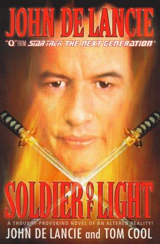 John de Lancie, Tom Cool: Soldier of Light (Hardcover, 1999, Atria)