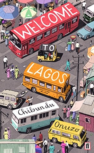 Chibundu Onuzo: Welcome to Lagos (Paperback, Faber & Faber)