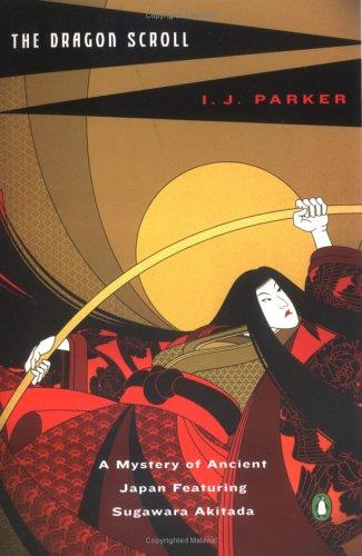 I. J. Parker: The dragon scroll (2005, Penguin Books)