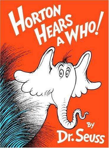 Dr. Seuss: Horton Hears A Who! (Classic Seuss) (1954, Random House Books for Young Readers)