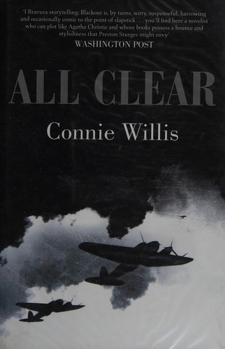 Connie Willis: All clear (2011, Gollancz, Orion Publishing Group, Limited)