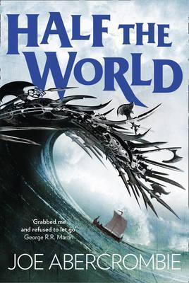 Joe Abercrombie: Half the world (2015, HarperCollins)