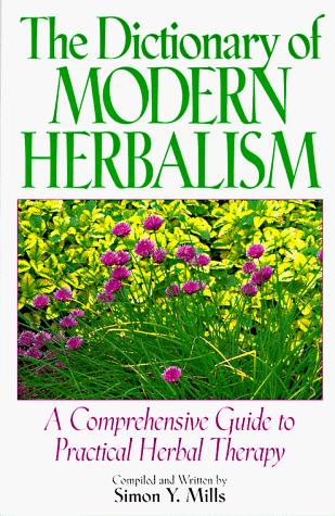 Simon Mills: The Dictionary of Modern Herbalism (Hardcover, 1997, MJF Books)