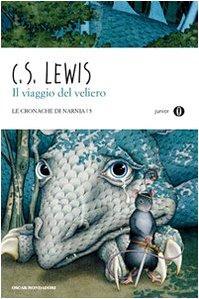 C. S. Lewis: Il viaggio del veliero (Italian language, 2011, Oscar Mondadori)