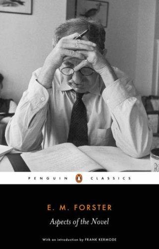 E. M. Forster: Aspects of the Novel (2005, Penguin)