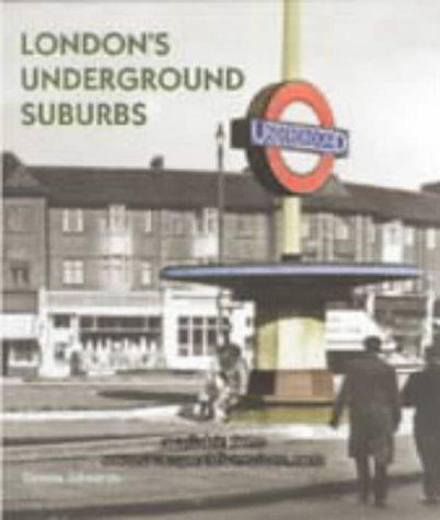 Dennis Edwards: London's Underground Suburbs (Hardcover, 2003, Capital Transport Publishing)