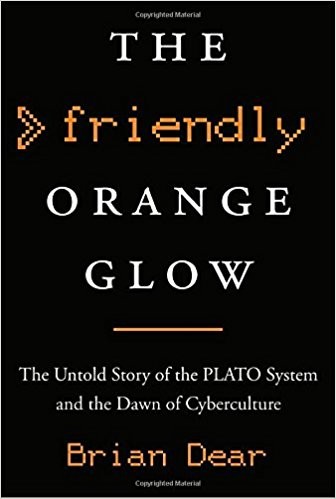 Brian Dear: The Friendly Orange Glow (2017, Pantheon Books)